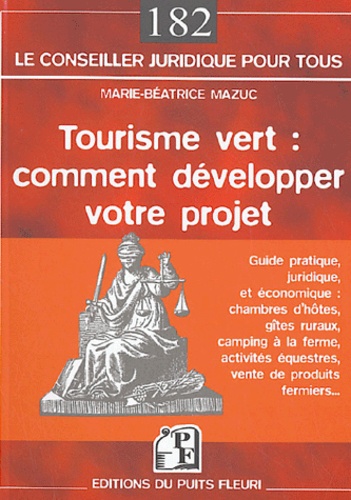 Marie-Béatrice Mazuc - Tourisme vert : comment développer son projet.