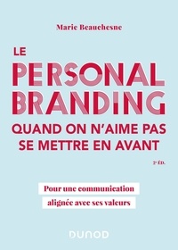 Marie Beauchesne - Le personal branding quand on n'aime pas se mettre en avant - Pour une communication alignée avec ses valeurs.