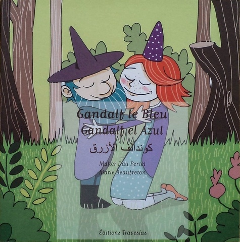 Marie Beaufreton et Maher dali Pertel - Gandalf le bleu - Edition français-espagnol-arabe.