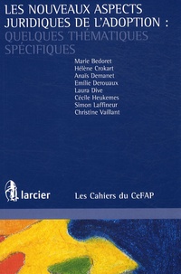 Marie Bedoret - Les nouveaux aspects juridiques de l'adoption : quelques thématiques spécifiques.