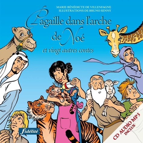 Marie-Bénédicte de Villenfagne - Pagaille dans l'arche de Noé et vingt autres contes bibliques. 1 CD audio MP3