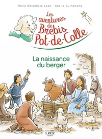 Marie-Bénédicte Loze - Les aventures de brebis pot-de-colle Tome 2 : La naissance du berger.