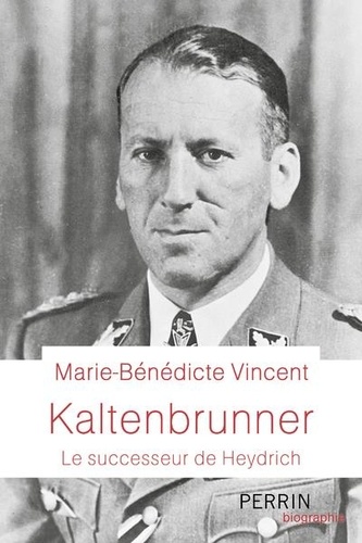 Kaltenbrunner. Le successeur de Heydrich