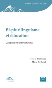 Marie Berchoud - Bi-plurilinguisme et éducation - Comparaisons internationales.