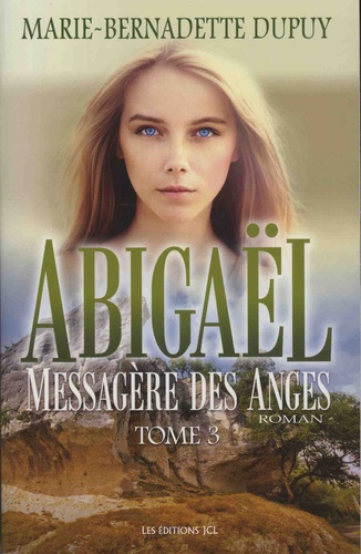 Abigaël, messagère des anges Tome 3