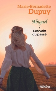 Amazon livres télécharger ipad Abigaël Tome 1 in French par Marie-Bernadette Dupuy CHM
