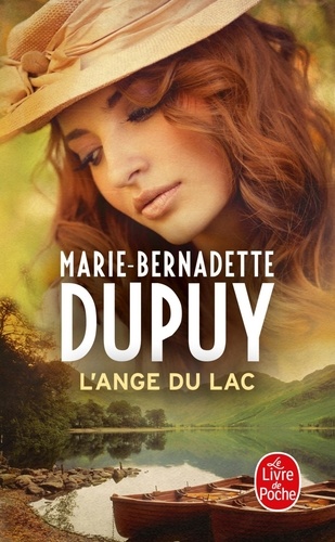 Marie-Bernadette Dupuy - L'orpheline des neiges Tome 6 : L'ange du lac.