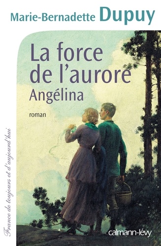 La Force de l'aurore -Angelina- T3