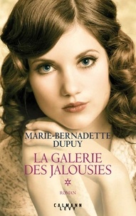Pdb books téléchargement gratuit La galerie des jalousies Tome 1 (Litterature Francaise) par Marie-Bernadette Dupuy