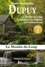 Marie-Bernadette Dupuy - Le moulin du loup Intégrale Tome 1 : Le Moulin du Loup ; Le chemin des falaises ; Les tristes noces.