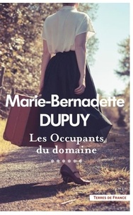 Marie-Bernadette Dupuy - Le moulin du loup Tome 6 : Les occupants du domaine.