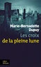 Marie-Bernadette Dupuy - Les enquêtes de Maud Delage Tome 2 : Les croix de la pleine lune.