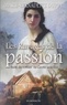 Marie-Bernadette Dupuy - Les ravages de la passion.