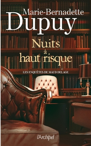 Marie-Bernadette Dupuy et Marie-Bernadette Dupuy - Nuits à hauts risques.