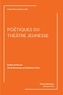 Marie Bernanoce et Sandrine Le Pors - Poétiques du théâtre jeunesse.
