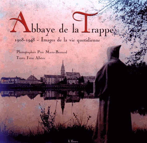  Marie-Bernard et  Frère Albéric - Abbaye de la Trappe - Images de la vie quotidienne (1908-1948).