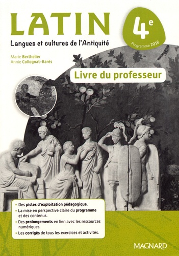 Marie Berthelier et Annie Collognat-Barès - Latin 4e - Livre du professeur.