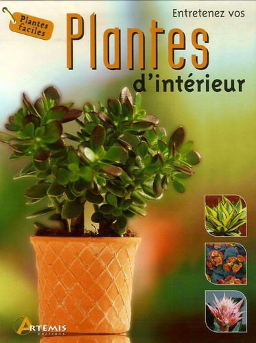 Marie Berthelot - Entretenez vos plantes d'intérieur.