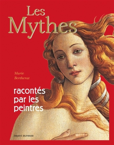 Marie Bertherat - Les Mythes racontés par les peintres.