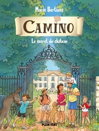 Marie Bertiaux - Camino Tome 3 : Le secret du château.