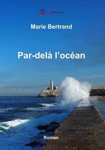 Marie Bertrand - Par-delà l'océan.