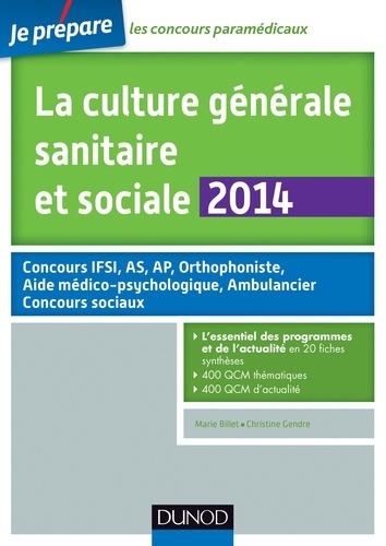 Marie Billet et Christine Gendre - La culture générale sanitaire et sociale 2014 - 3e éd - Fiches de cours et QCM corrigés.