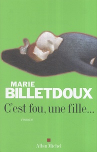 Marie Billetdoux - C'est fou, une fille....