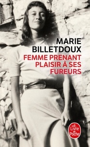 Marie Billetdoux - Femme prenant plaisir à ses fureurs.