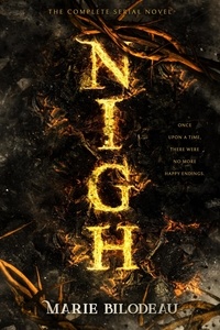  Marie Bilodeau - Nigh: The Complete Serial Novel.