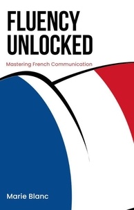  Marie Blanc - Fluency Unlocked: Mastering French Communication.