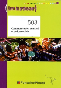 Marie-Blanche Fontaine - Communication en santé et action sociale Tle SMS - Livre du professeur.