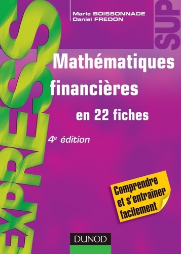 Marie Boissonnade et Daniel Fredon - Mathématiques financières - 4e éd. - En 22 fiches.