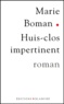 Marie Boman - Huis-clos impertinent.
