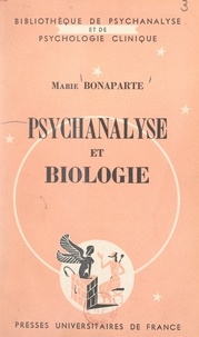 Marie Bonaparte et Daniel Lagache - Psychanalyse et biologie.
