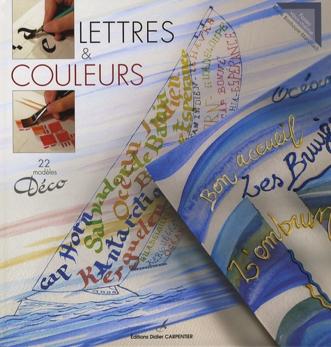 Marie Bonhoure-Marsillach - Lettres & couleurs - 22 modèles Déco.