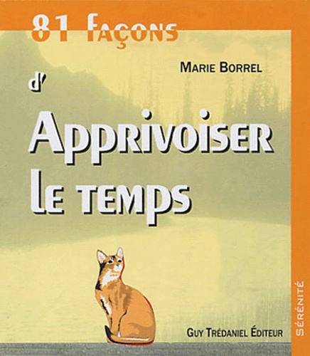 Marie Borrel - 81 Façons d'Apprivoiser le temps.