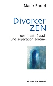 Marie Borrel - Divorcer zen.