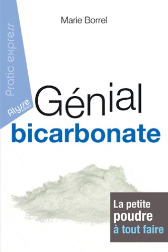 Marie Borrel - Génial bicarbonate.