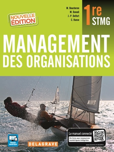 Marie Boucheron et Jean-Philippe Delfort - Management des organisations 1e STMG - Manuel de l'élève.
