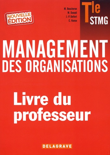Marie Boucheron et Mustapha Daoudi - Management des organisations Tle STMG - Livre du professeur.