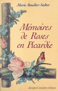 Marie Boudier-Salter et Maurice Cordier - Mémoires de Roses en Picardie.