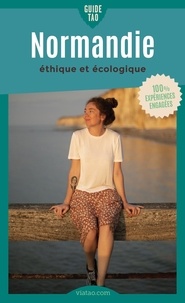 Marie Brisset et Christophe Michaud - Guide Tao Normandie éthique et écologique.