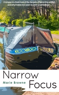 Marie Browne - Narrow Focus - The Narrow Boat Books.