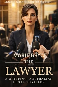 The Lawyer. A Gripping Australian Legal Thriller