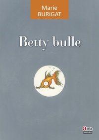Marie Burigat - Betty bulle.