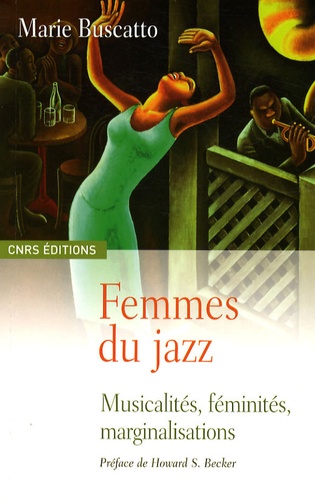Femmes du jazz. Musicalités, féminités, marginalités