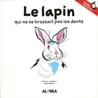 Le lapin qui ne se brossait pas les dents