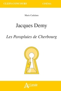 Marie Cadalanu - Jacques Demy - Les parapluies de Cherbourg.