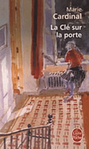 Marie Cardinal - La Clé sur la porte.