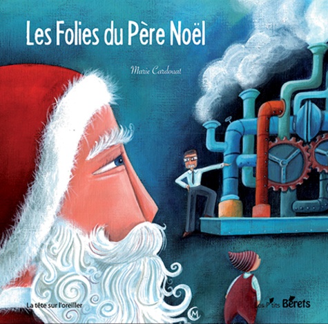 Marie Cardouat - Les Folies du Père Noël.